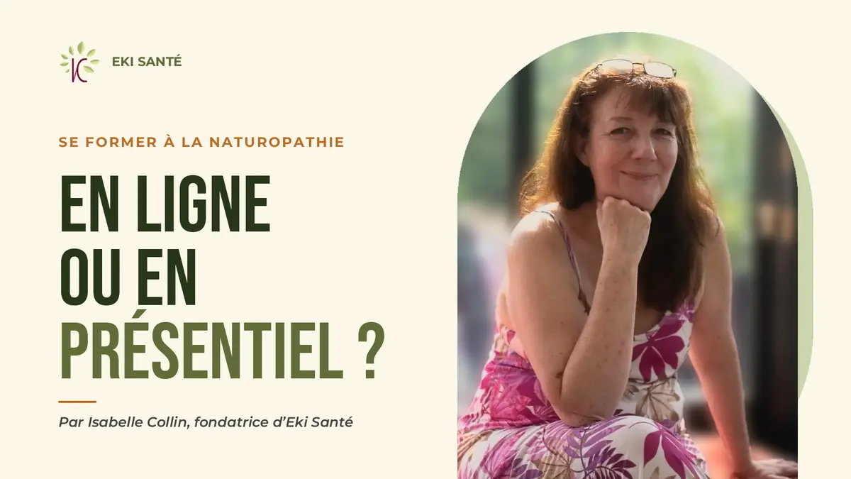 Isabelle Collin, fondatrice d'Eki Santé, et le titre « Naturopathie : en ligne ou en présentiel ? »